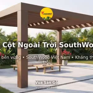 Đà Cột Ngoài Trời SouthWood