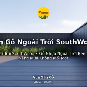 Sàn Gỗ Ngoài Trời SouthWood