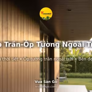 Ốp Trần-Ốp Tường Ngoài Trời