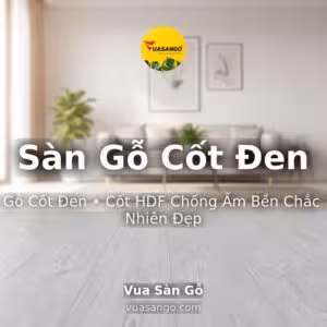 Sàn Gỗ Cốt Đen