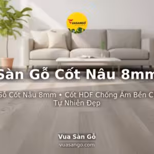 Sàn Gỗ Cốt Nâu 8mm