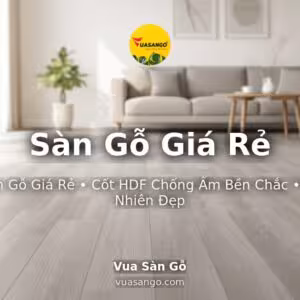 Sàn Gỗ Giá Rẻ