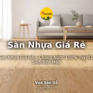 Sàn Nhựa Giá Rẻ