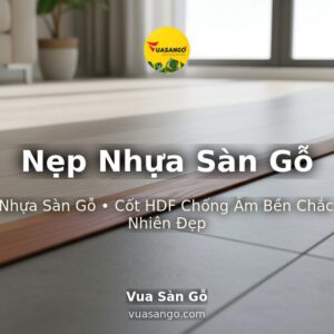 Nẹp Nhựa Sàn Gỗ
