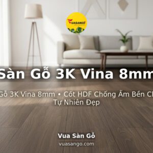 Sàn Gỗ 3K Vina 8mm