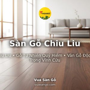 Sàn Gỗ Chiu Liu