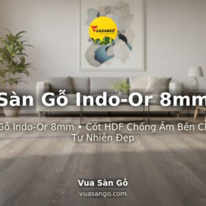 Sàn Gỗ Indo-Or 8mm