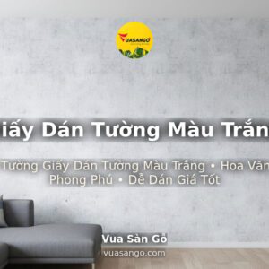 Giấy Dán Tường Màu Trắng