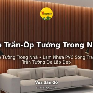 Ốp Trần-Ốp Tường Trong Nhà