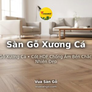 Sàn Gỗ Xương Cá